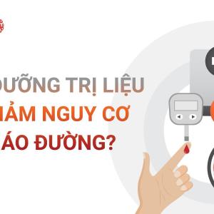 Dinh dưỡng làm giảm nguy cơ đái tháo đường như thế nào?