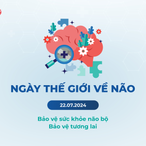 Ngày Thế giới về Não 22/07/2024