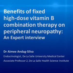 Benefits of fixed high-dose vitamin B combination therapy on peripheral neuropathy: An expert interview