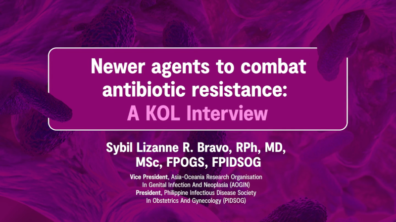 Newer agents to  combat antibiotic resistance: A KOL Interview