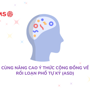 [Infographic] Rối loạn phổ tự kỷ: Nâng cao nhận thức cho một tương lai hòa nhập
