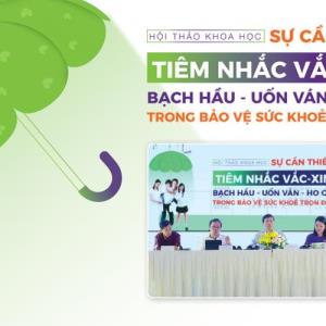 Sự cần thiết tiêm nhắc vắc-xin bạch hầu – uốn ván – ho gà trong bảo vệ sức khỏe trọn đời