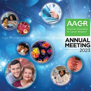 American Association for Cancer Research (AACR) Annual Meeting 2023