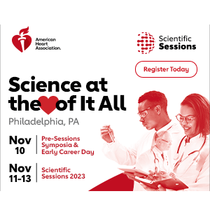 American Heart Association (AHA) Scientific Sessions 2023