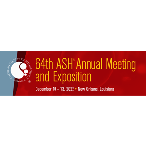 64th American Society of Hematology Annual Meeting and Exposition (ASH 2022)