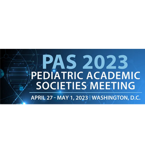 Pediatric Academic Societies (PAS) 2023 Meeting