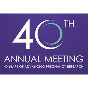 The 40th Annual Pregnancy Meeting of the Society for Maternal Fetal Medicine (SMFM 2020)