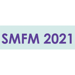 The 41st Annual Pregnancy Meeting of the Society for Maternal Fetal Medicine (SMFM 2021)